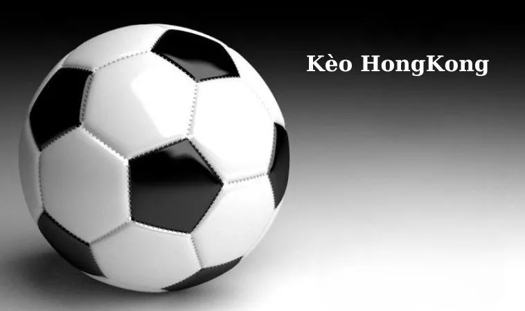 Kèo Hongkong là một trong những hình thức cá cược phổ biến trong bóng đá Kèo Hongkong là một trong những hình thức cá cược phổ biến trong bóng đá