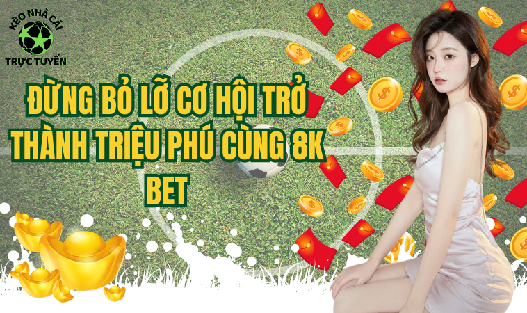Thỏa Sức Khám Phá Thế Giới Cá Cược Đa Dạng Tại 8KBET 1 Thỏa Sức Khám Phá Thế Giới Cá Cược Đa Dạng Tại 8KBET